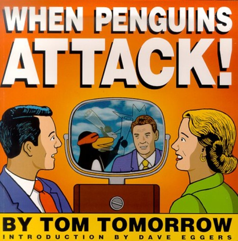 Book cover for "When Penguins Attack!" by Tom Tomorrow