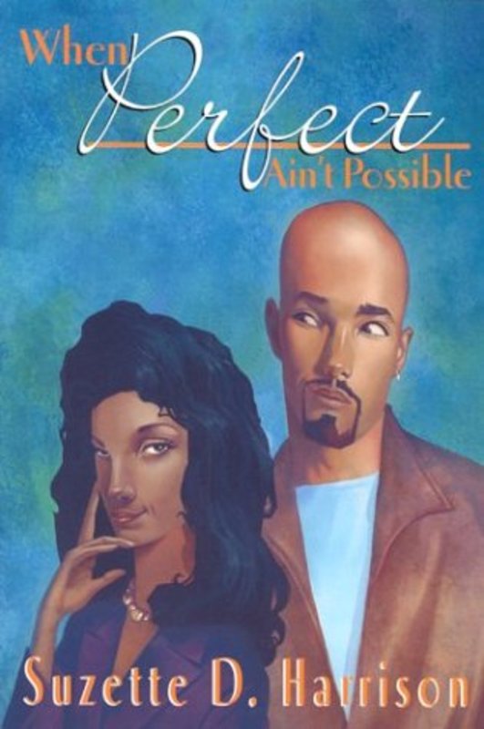 Book cover for "When Perfect Aint Possible" by Suzette D Harrison