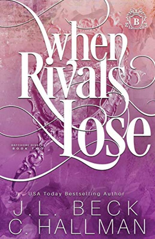 Book cover for "When Rivals Lose" by JL Beck