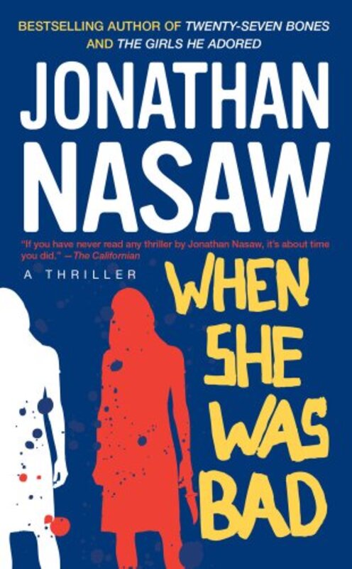 Book cover for "When She Was Bad" by Jonathan Nasaw