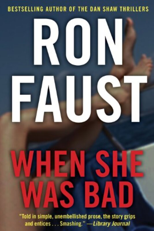 Book cover for "When She Was Bad" by Ron Faust