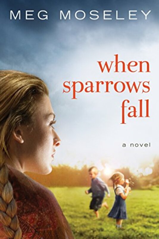 Book cover for "When Sparrows Fall" by Meg Moseley