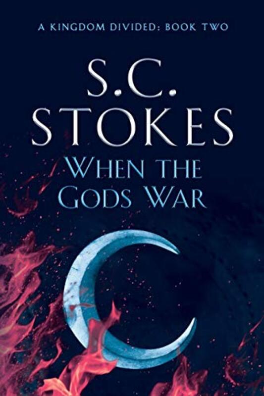 Book cover for "When The Gods War" by SC Stokes