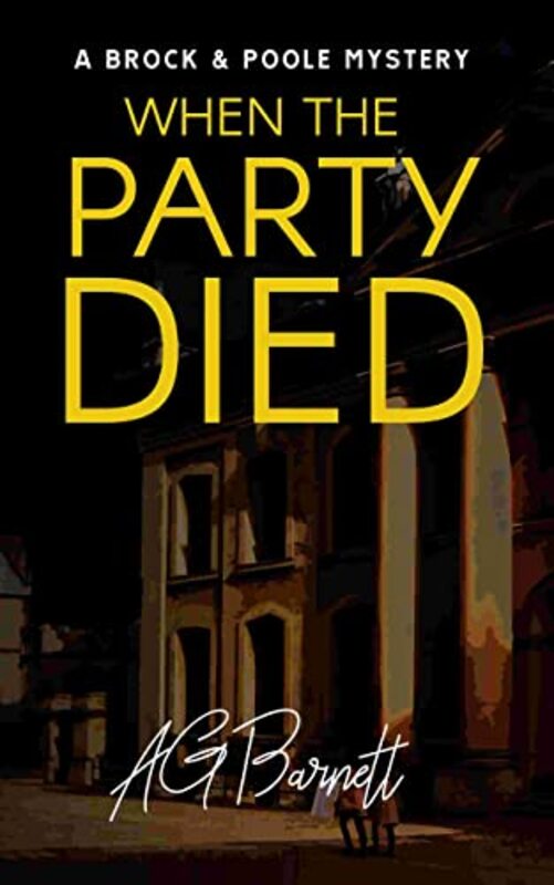 Book cover for "When The Party Died" by AG Barnett