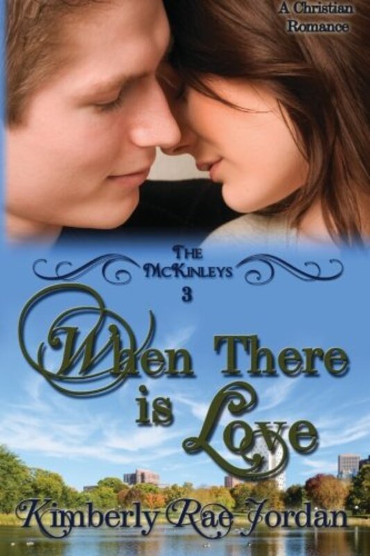 Book cover for "When There Is Love" by Kimberly Rae Jordan
