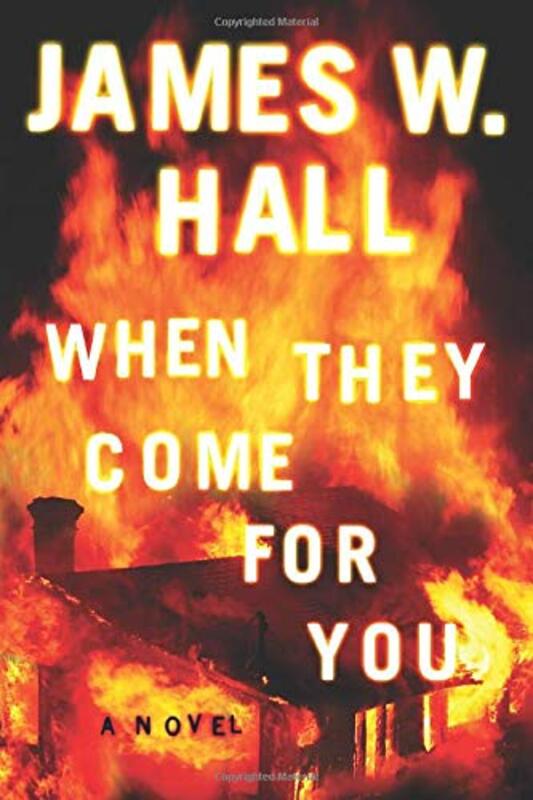 Book cover for "When They Come for You" by James W Hall