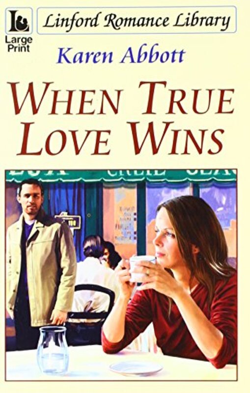 Book cover for "When True Love Wins" by Karen Abbott