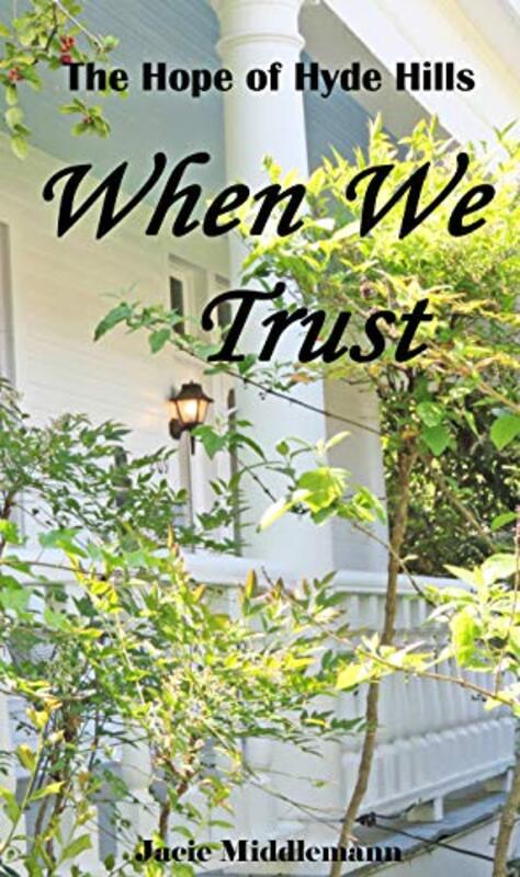 Book cover for "When We Trust" by Jacie Middlemann