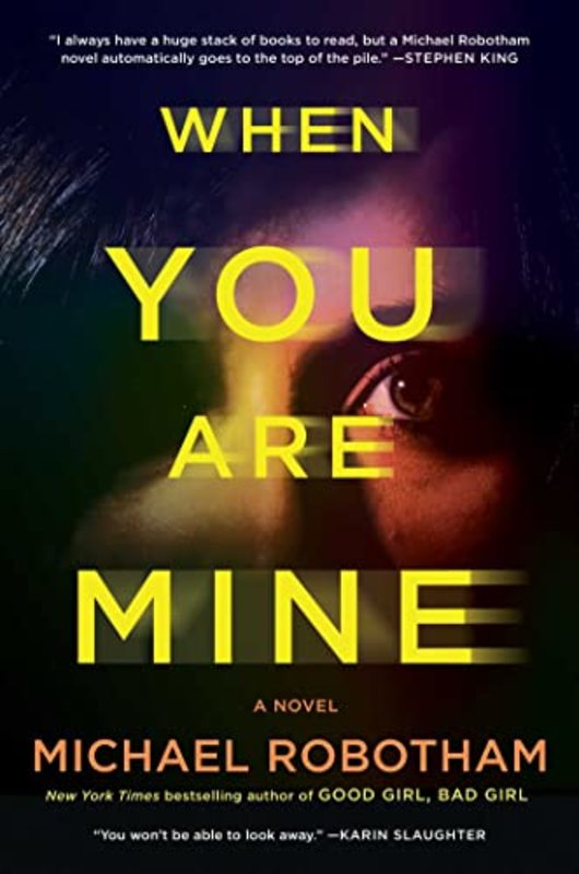 Book cover for "When You Are Mine" by Michael Robotham