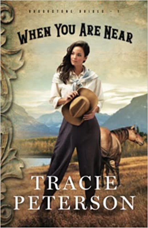 Book cover for "When You Are Near" by Tracie Peterson