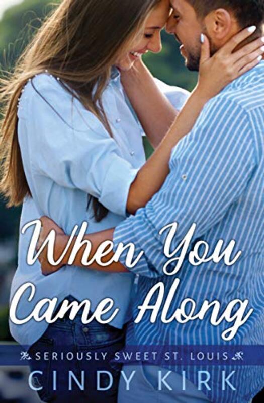 Book cover for "When You Came Along" by Cindy Kirk