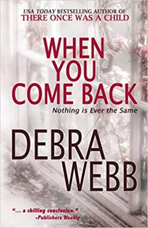 Book cover for "When You Come Back" by Debra Webb