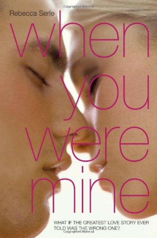 Book cover for "When You Were Mine" by Rebecca Serle
