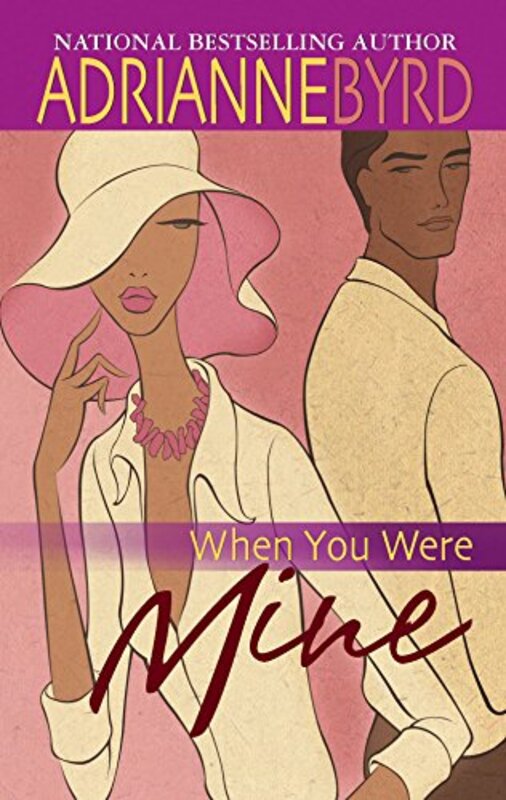 Book cover for "When You Were Mine" by Adrianne Byrd