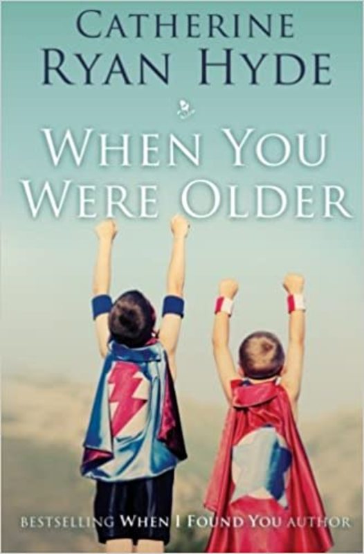 Book cover for "When You Were Older" by Catherine Ryan Hyde