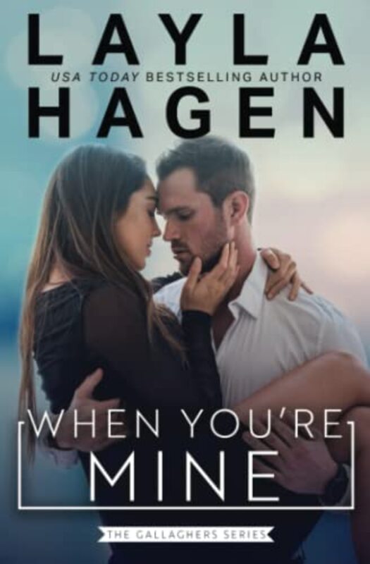 Book cover for "When You're Mine" by Layla Hagen