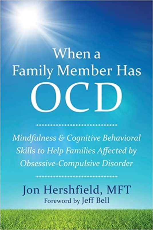 Book cover for "When a Family Member Has OCD" by Jon Hershfield
