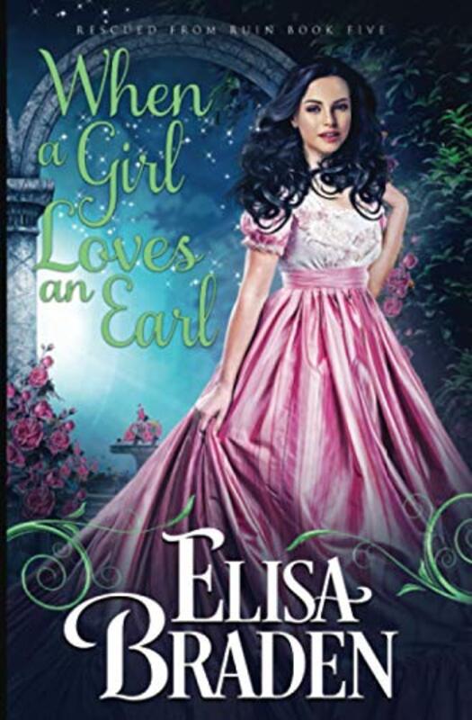 Book cover for "When a Girl Loves an Earl" by Elisa Braden