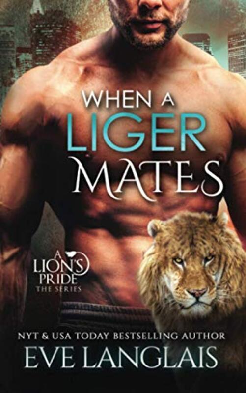 Book cover for "When a Liger Mates" by Eve Langlais