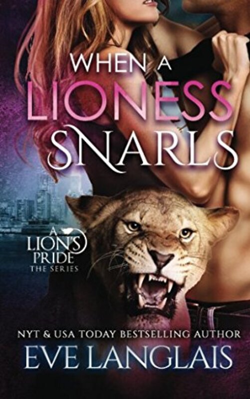Book cover for "When a Lioness Snarls" by Eve Langlais