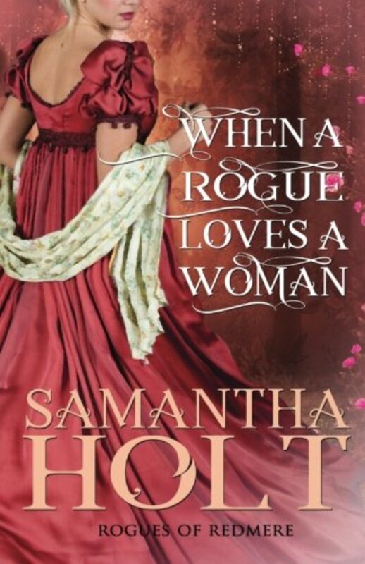 Book cover for "When a Rogue Loves a Woman" by Samantha Holt