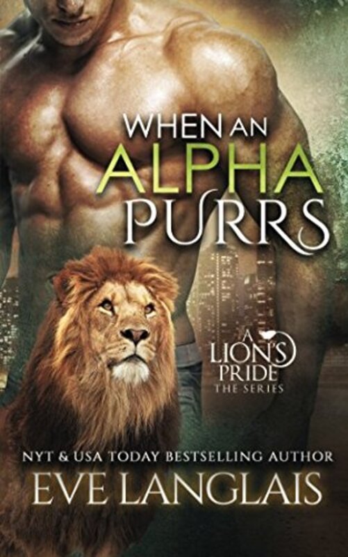 Book cover for "When an Alpha Purrs" by Eve Langlais