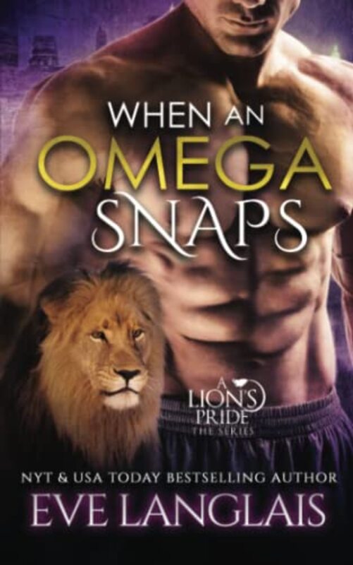 Book cover for "When an Omega Snaps" by Eve Langlais
