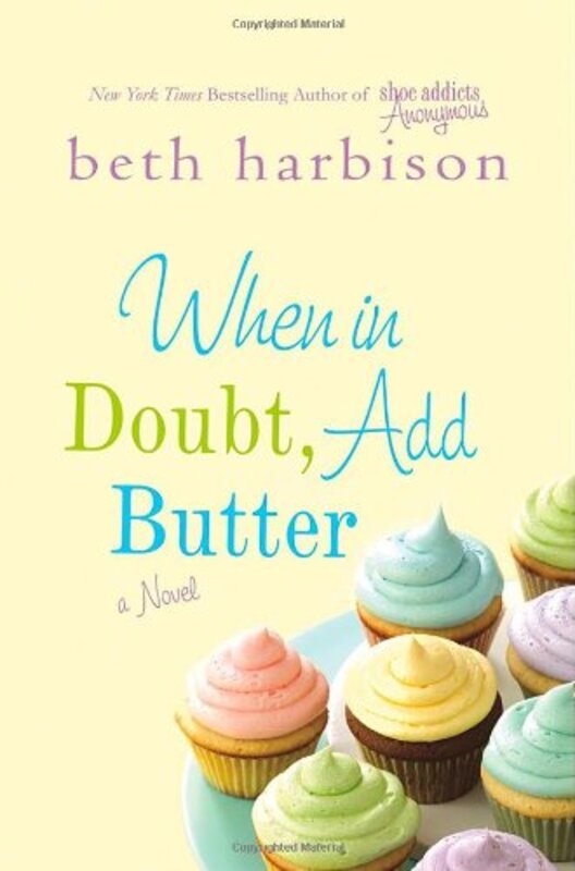 Book cover for "When in Doubt, Add Butter" by Elizabeth Harbison