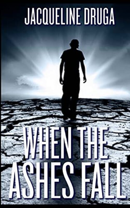 Book cover for "When the Ashes Fall" by Jacqueline Druga
