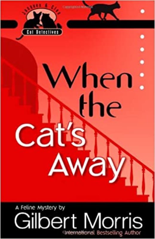 Book cover for "When the Cat's Away" by Gilbert Morris