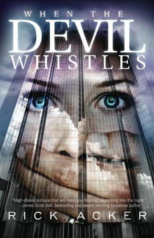 Book cover for "When the Devil Whistles" by Rick Acker