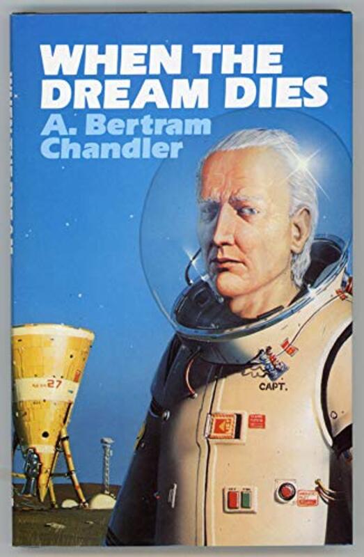 Book cover for "When the Dream Dies" by A Bertram Chandler