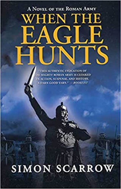 Book cover for "When the Eagle Hunts" by Simon Scarrow
