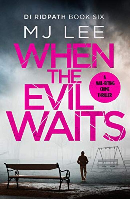 Book cover for "When the Evil Waits" by MJ Lee