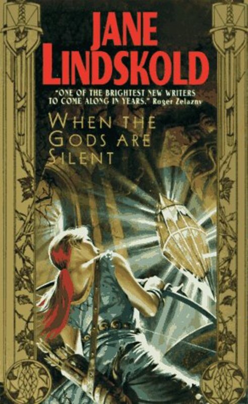 Book cover for "When the Gods Are Silent" by Jane Lindskold