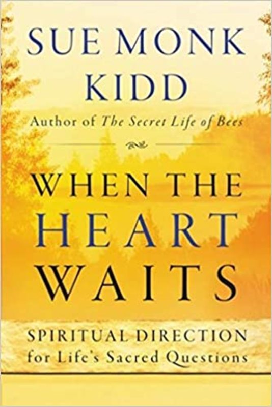 Book cover for "When the Heart Waits" by Sue Monk Kidd