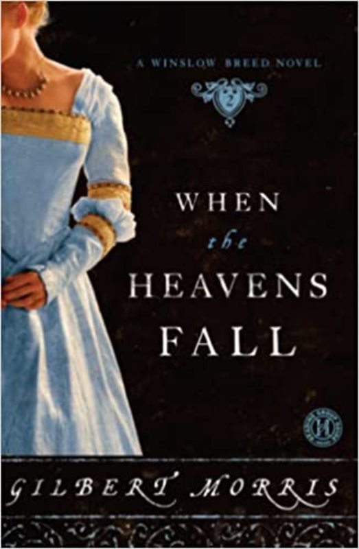 Book cover for "When the Heavens Fall" by Gilbert Morris