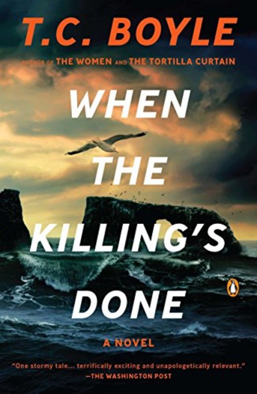 Book cover for "When the Killing's Done" by TC Boyle