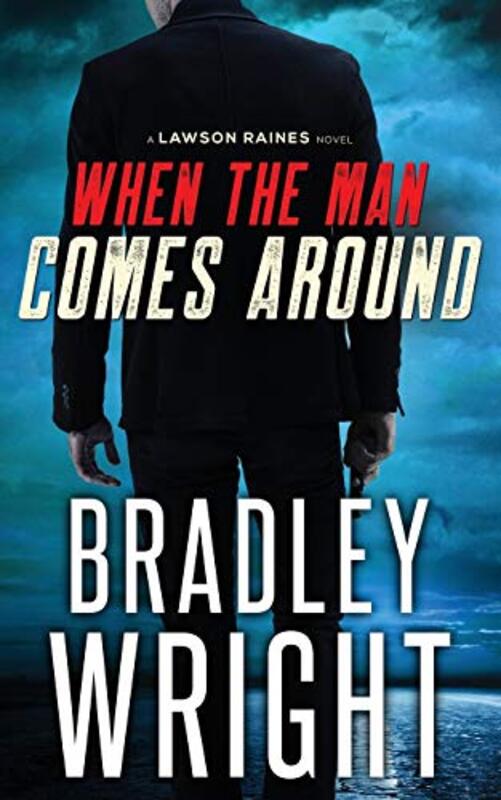 Book cover for "When the Man Comes Around" by Bradley Wright