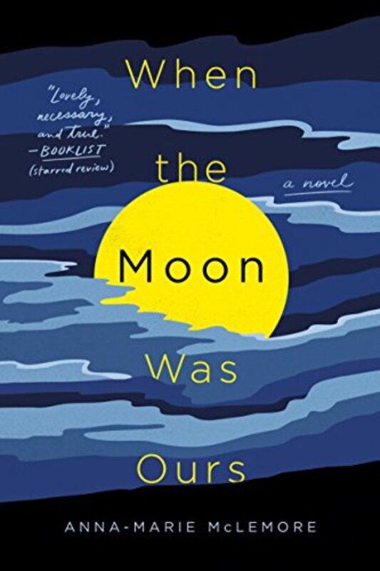 Book cover for "When the Moon Was Ours" by Anna Marie McLemore