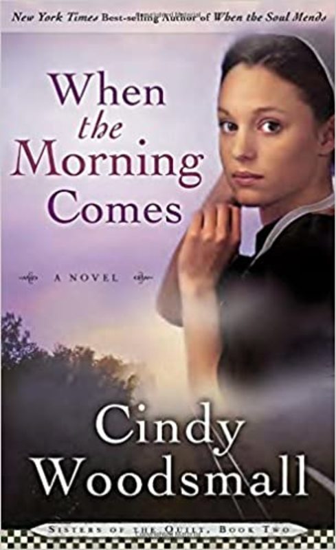 Book cover for "When the Morning Comes" by Cindy Woodsmall