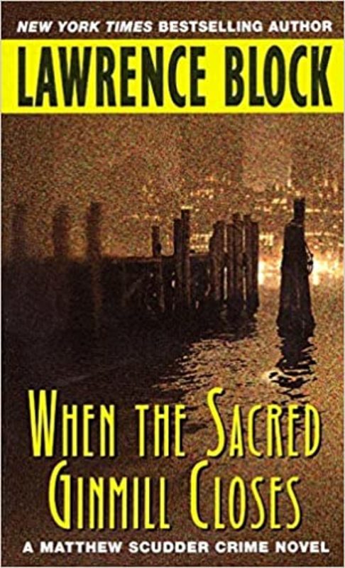 Book cover for "When the Sacred Ginmill Closes" by Lawrence Block