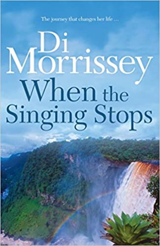 Book cover for "When the Singing Stops" by Di Morrissey
