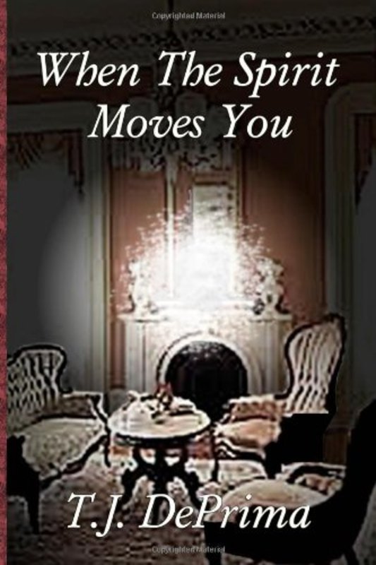 Book cover for "When the Spirit Moves You" by Thomas DePrima