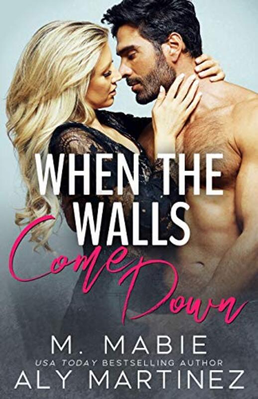 Book cover for "When the Walls Come Down" by Aly Martinez