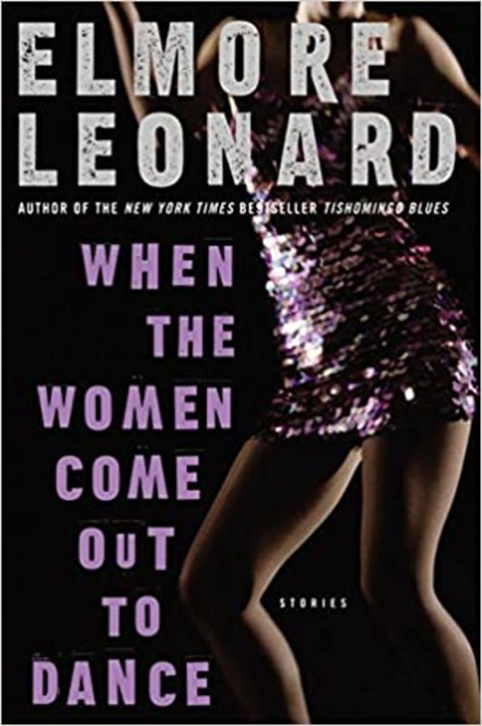 Book cover for "When the Women Come Out to Dance" by Elmore Leonard