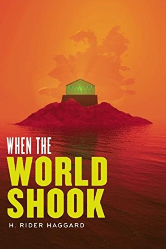 Book cover for "When the World Shook" by H Rider Haggard
