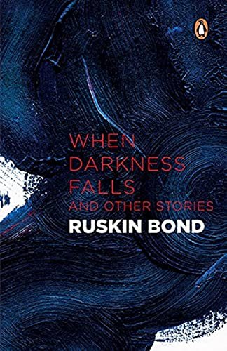Book cover for "When Darkness Falls and Other Stories" by Ruskin Bond