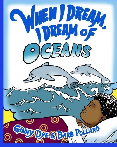 Book cover for "When I Dream, I Dream of the Ocean" by Ginny Dye