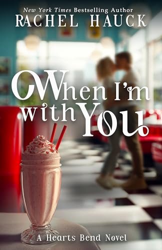 Book cover for "When I'm With You" by Rachel Hauck